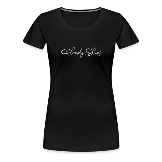 Cloudy Skies Cursive Women’s Premium T - black