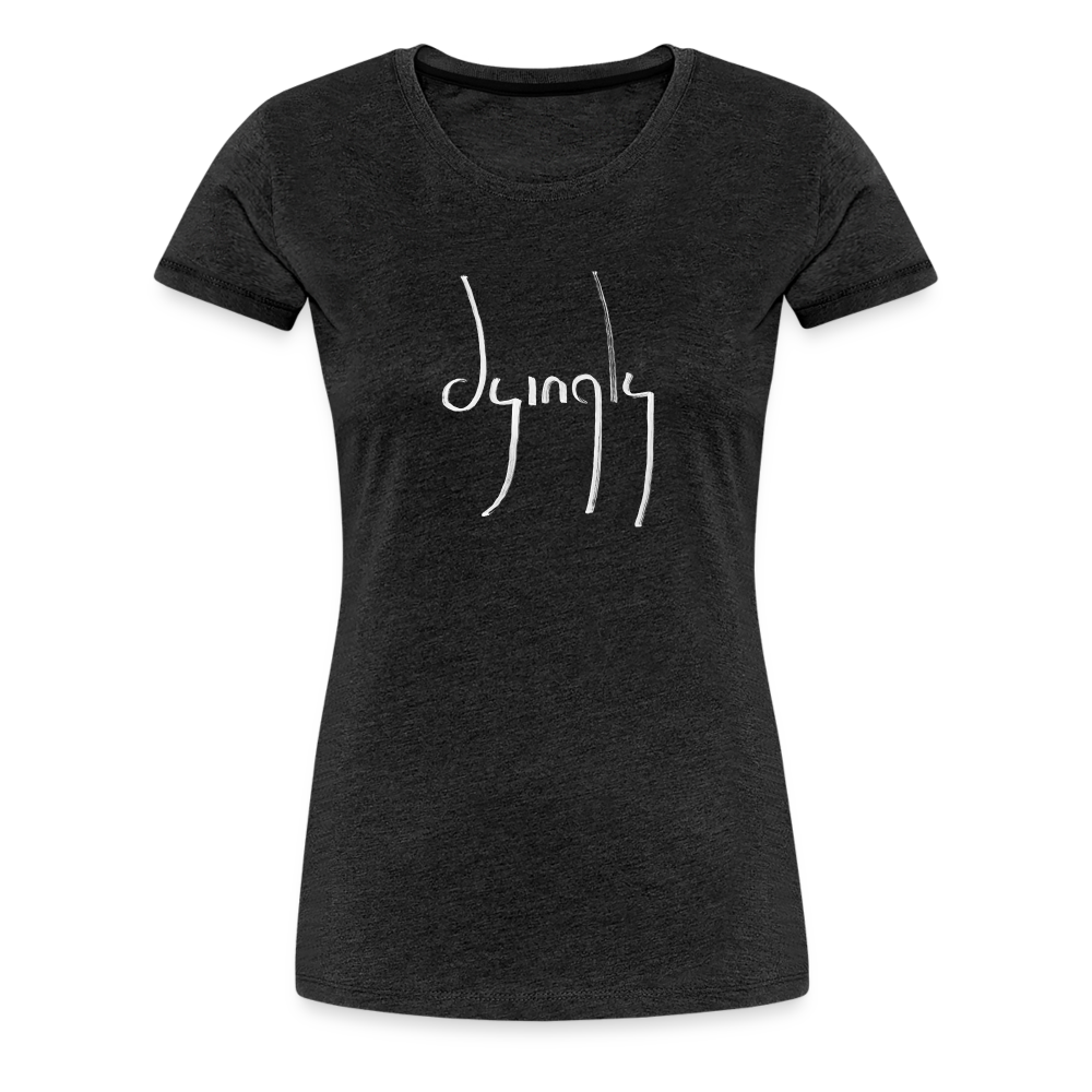 Dyingly Logotype Women’s Premium T - charcoal grey